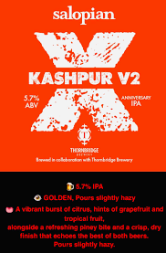Salopian Kashpur (Thornbridge Collab) 9 Gallons Pale 5.7%